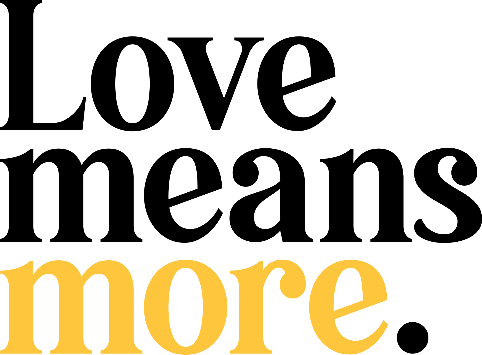 Love means more.